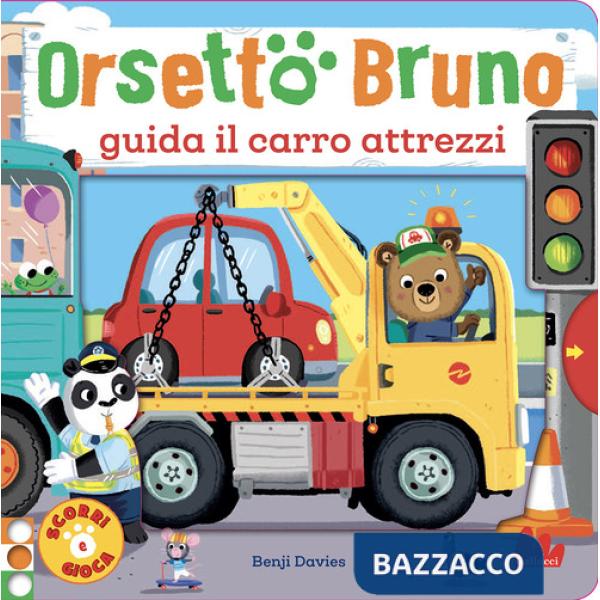 Orsetto Bruno guida il carro attrezzi. Ediz. a colori