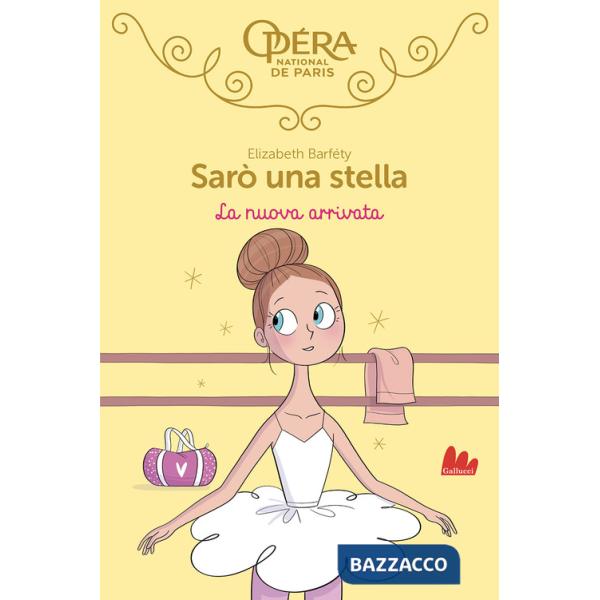 Nuova arrivata. Sarò una stella (La). Vol. 10