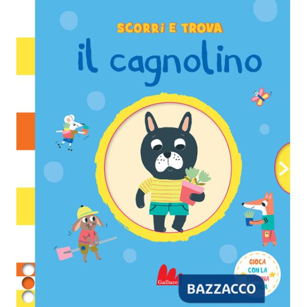 Cagnolino. Scorri e trova. Ediz. a colori (Il)