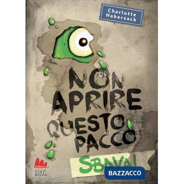 Non aprire questo pacco. Sbava!