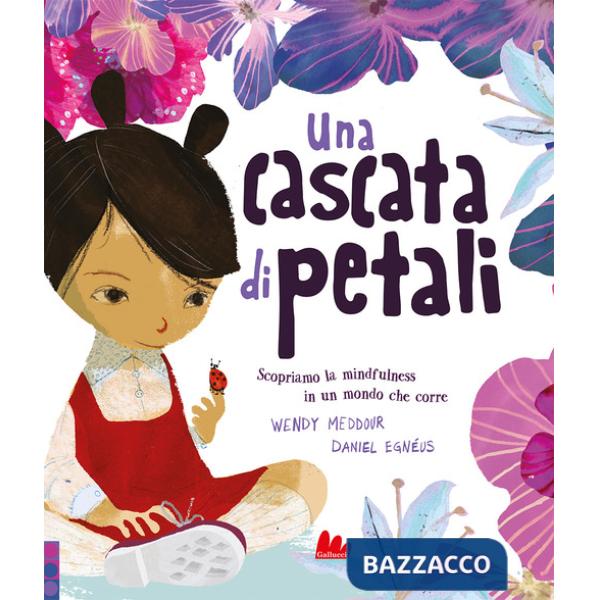 Cascata di petali. Ediz. a colori (Una)