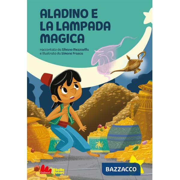 Aladino e la lampada magica. Ediz. a colori