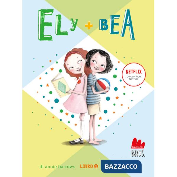 Ely + Bea. Nuova ediz.. Vol. 1