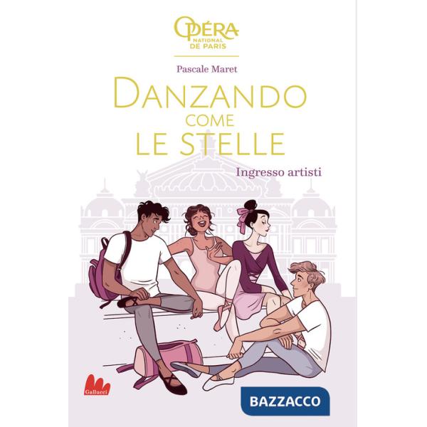 Ingresso artisti. Danzando come le stelle. Ediz. illustrata