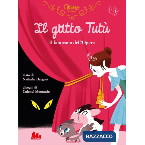 Gatto Tutù. Il fantasma dell'Opéra. Ediz. a colori (Il)