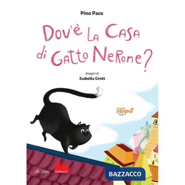 Dov'è la casa di Gatto Nerone? Ediz. a colori
