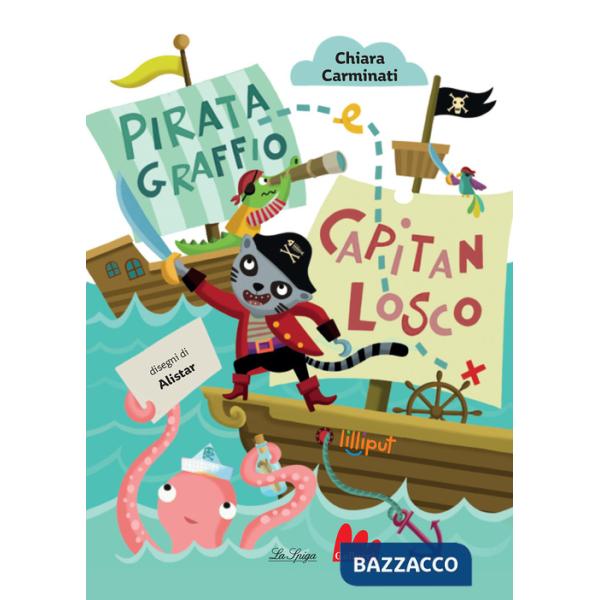 Pirata Graffio e Capitan Losco. Ediz. a colori