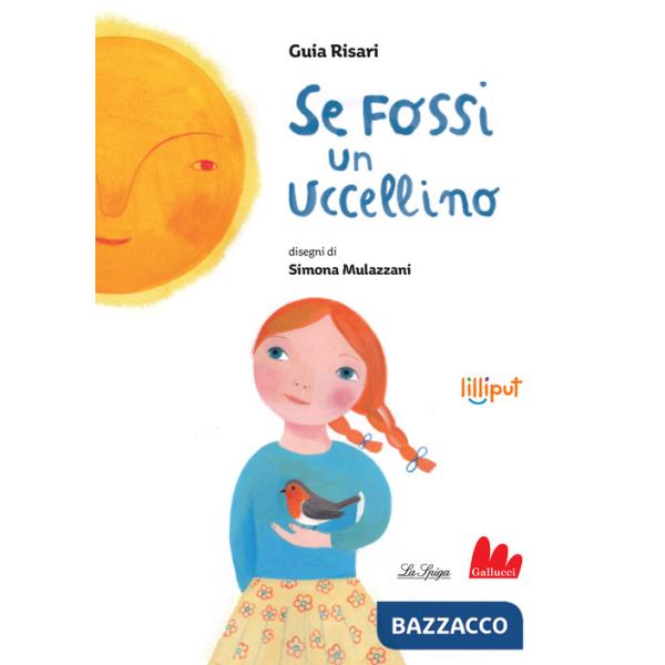 Se fossi un uccellino. Ediz. a colori