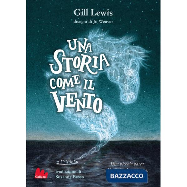 Storia come il vento. Nuova ediz. (Una)