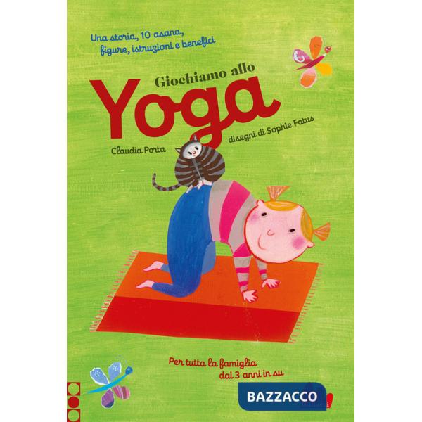 Giochiamo allo yoga. Ediz. a colori