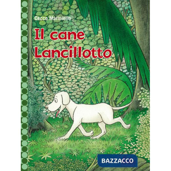 Cane Lancillotto. Ediz. a colori (Il)