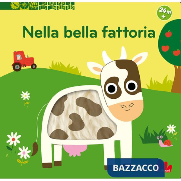 Nella bella fattoria. Scopri il mondo. Ediz. a colori