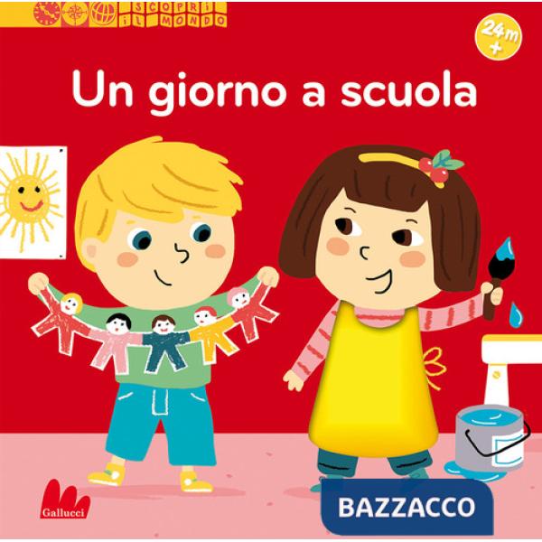 Giorno a scuola. Scopri il mondo. Ediz. a colori (Un)