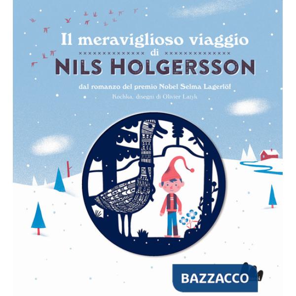Meraviglioso viaggio di Nils Holgersson da Selma Lagerlöf. Ediz. a colori (Il)