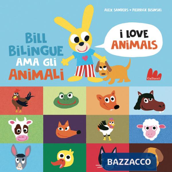Bill Bilingue ama gli animali. Imparo l'inglese. Ediz. a colori
