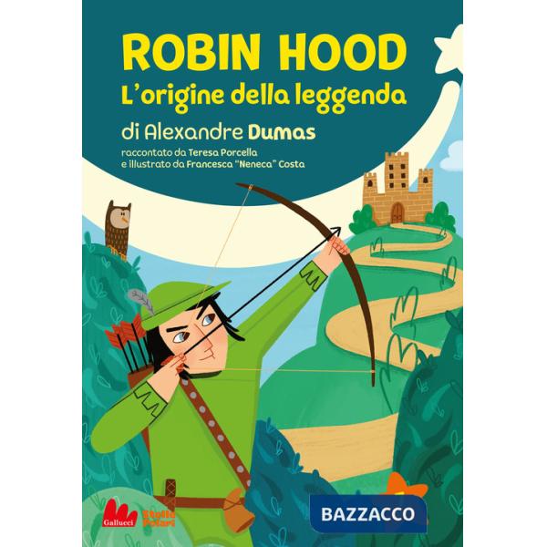 Robin Hood. L'origine della leggenda di Alexandre Dumas