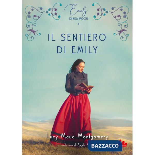 Sentiero di Emily. Emily di New Moon (Il). Vol. 3