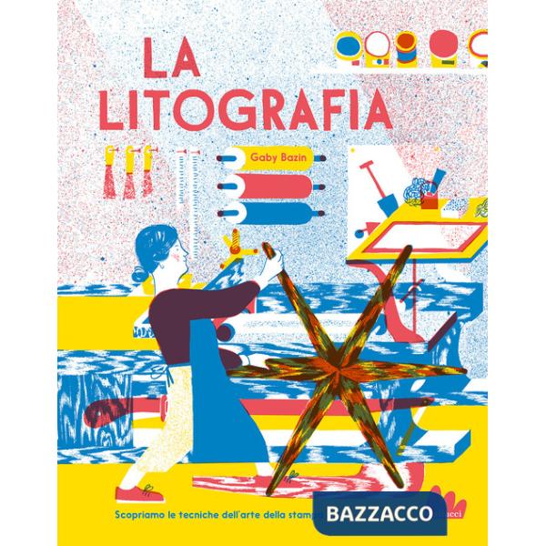 Litografia. Ediz. a colori (La)