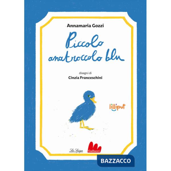 Piccolo anatroccolo blu. Ediz. illustrata