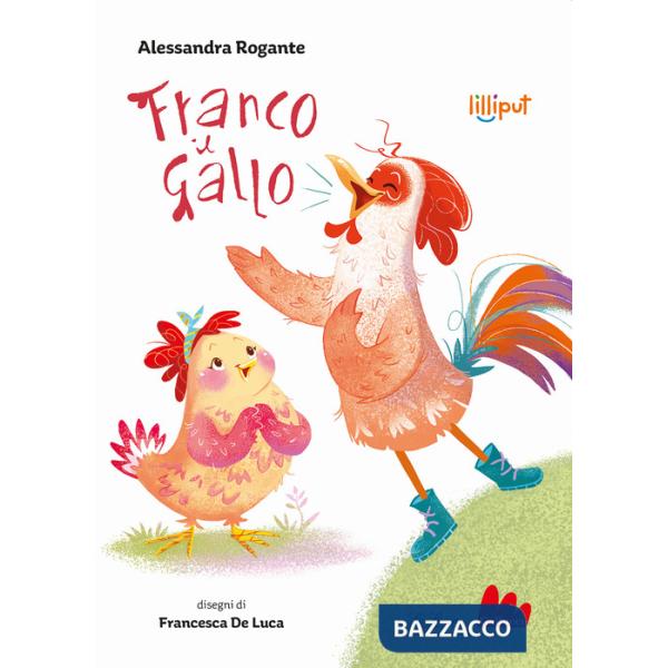 Franco il gallo. Ediz. a colori