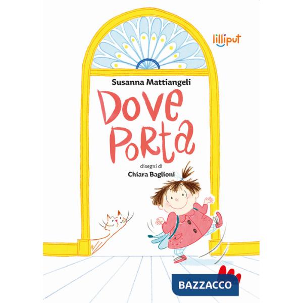 Dove porta. Ediz. a colori