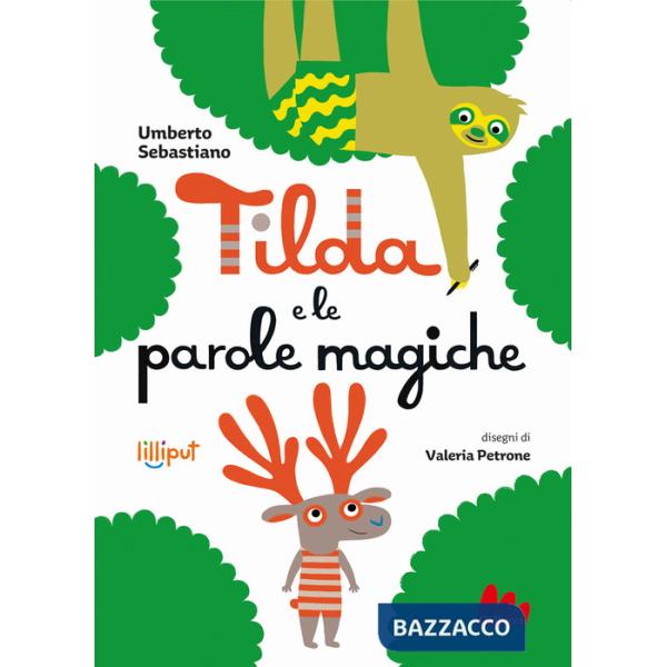 Tilda e le parole magiche. Ediz. a colori