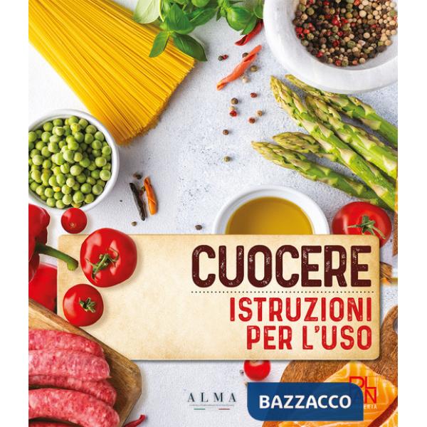 Cuocere. Istruzioni per l'uso