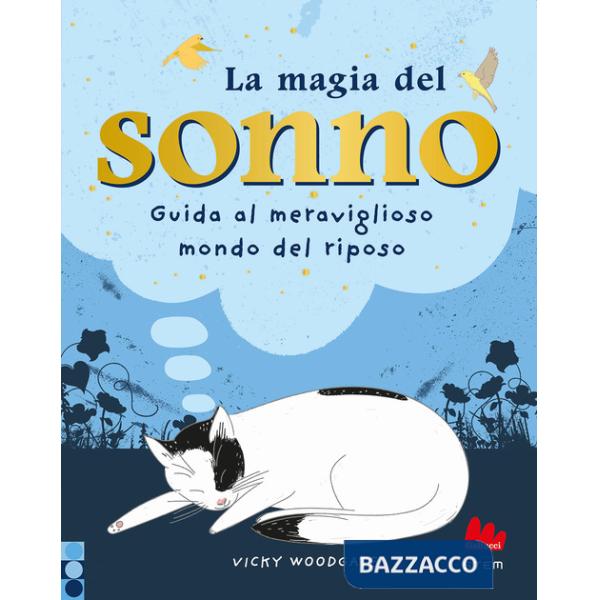 Magia del sonno. Guida al meraviglioso mondo del riposo (La)