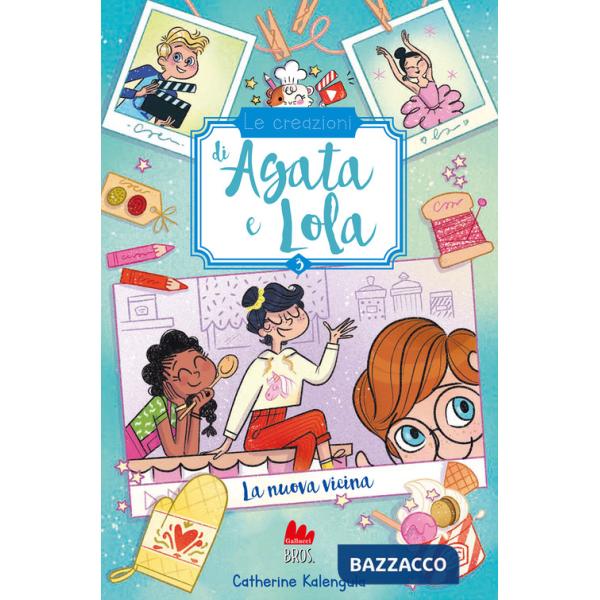 Nuova vicina. Le creazioni di Agata e Lola (La)