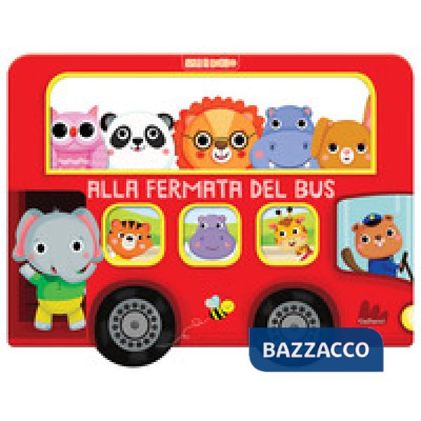 Alla fermata del bus. Sali a bordo. Ediz. a colori