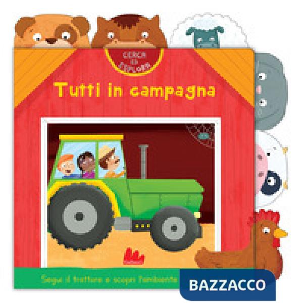 Tutti in campagna. Cerca ed esplora. Ediz. a colori