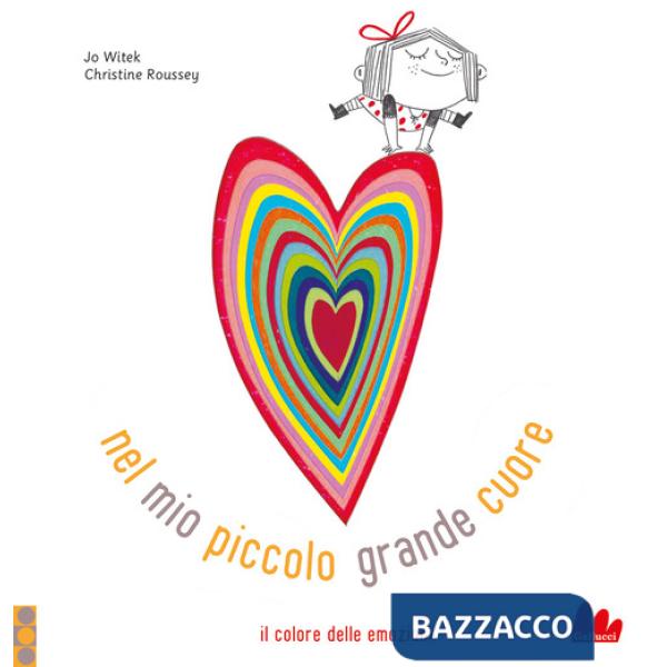 Nel mio piccolo grande cuore. Ediz. a colori