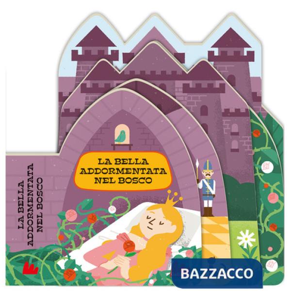 Bella addormentata nel bosco. Fiabe sagomate. Ediz. a colori (La)