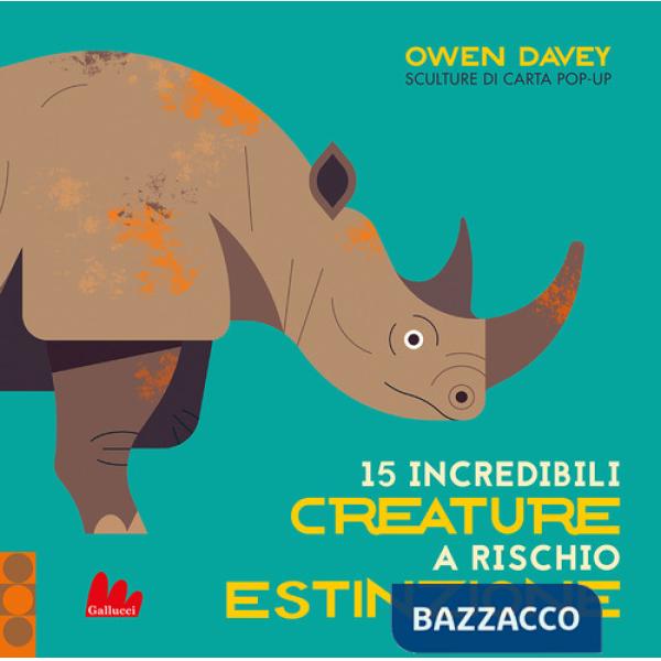 15 incredibili creature a rischio estinzione. Ediz. a colori