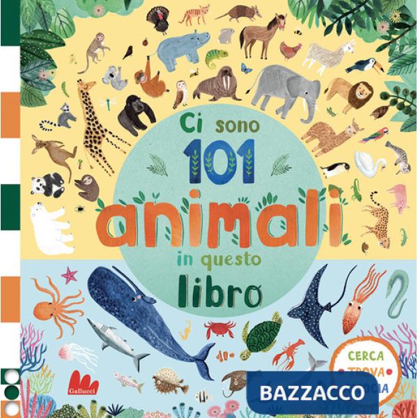 Ci sono 101 animali marini in questo libro. Cerca, trova, associa. Ediz. a colori