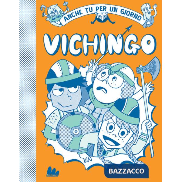 Vichingo. Anche tu per un giorno. Nuova ediz.