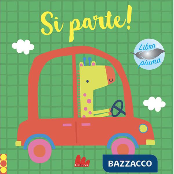 Si parte! Libro piuma. Ediz. a colori