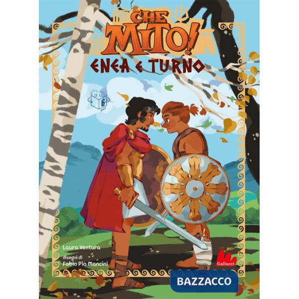 Enea e turno. Che mito!