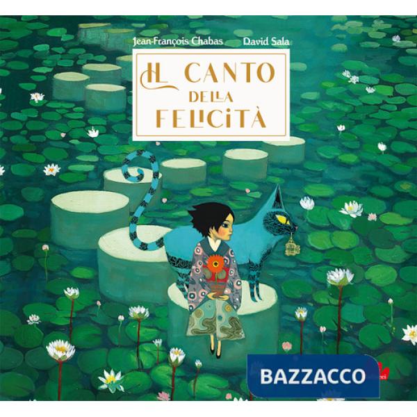 Canto della felictà. Ediz. a colori (Il)