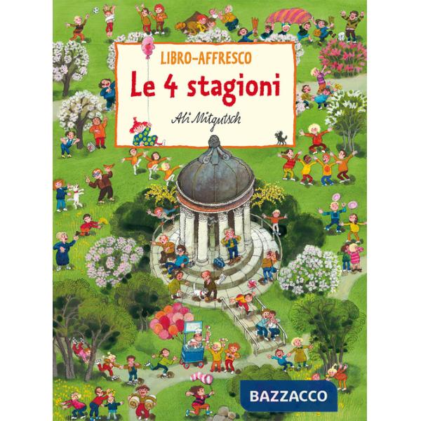 4 stagioni. Libro-affresco. Ediz. a colori (Le)
