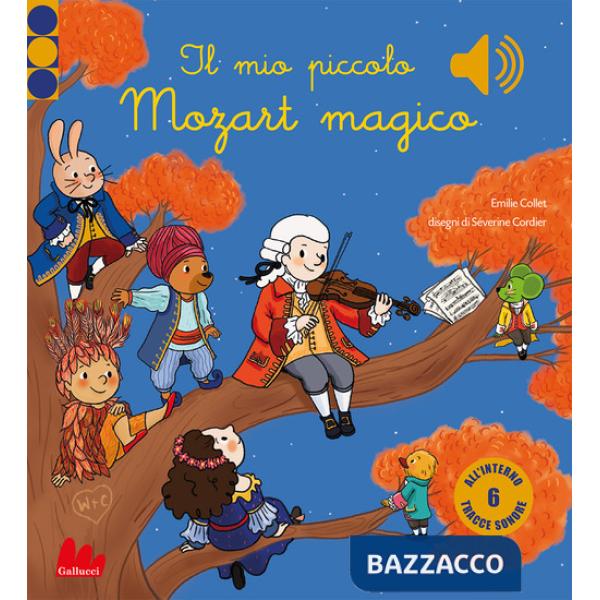 Mio piccolo Mozart magico. Classici sonori. Ediz. a colori (Il)