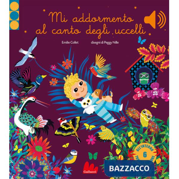 Mi addormento al canto degli uccelli. Ediz. a colori