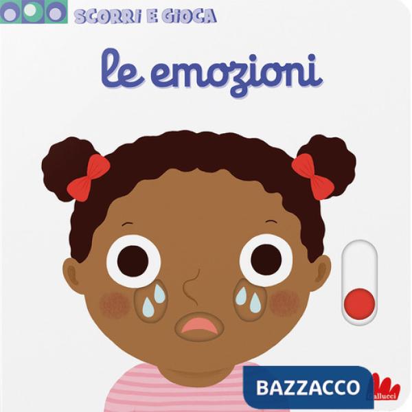 Emozioni. Scorri e gioca. Ediz. a colori (Le)