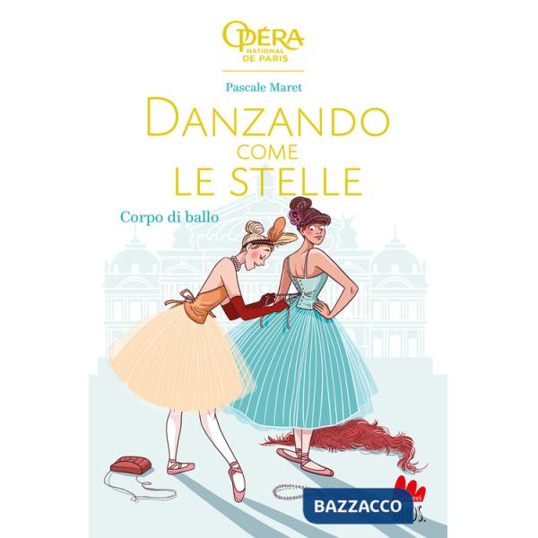 Corpo di ballo. Danzando come le stelle