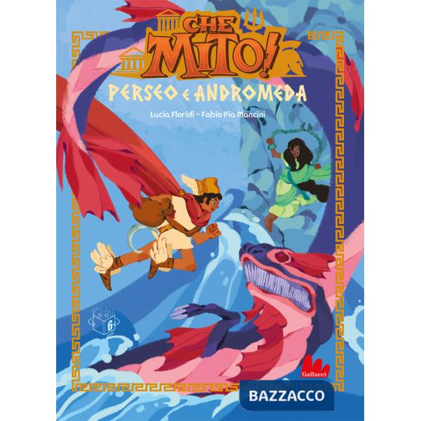 Perseo e Andromeda. Che mito!