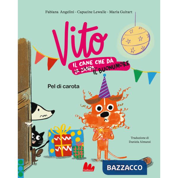 Pel di carota. Vito, il cane che dà il buonumore. Ediz. a colori