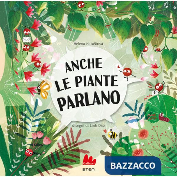 Anche le piante parlano. Ediz. a colori