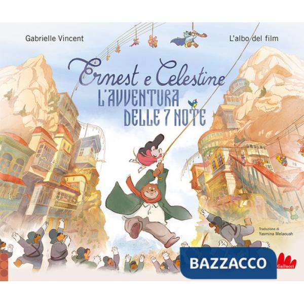 Ernest e Celestine. L'avventura delle 7 note. Ediz. a colori