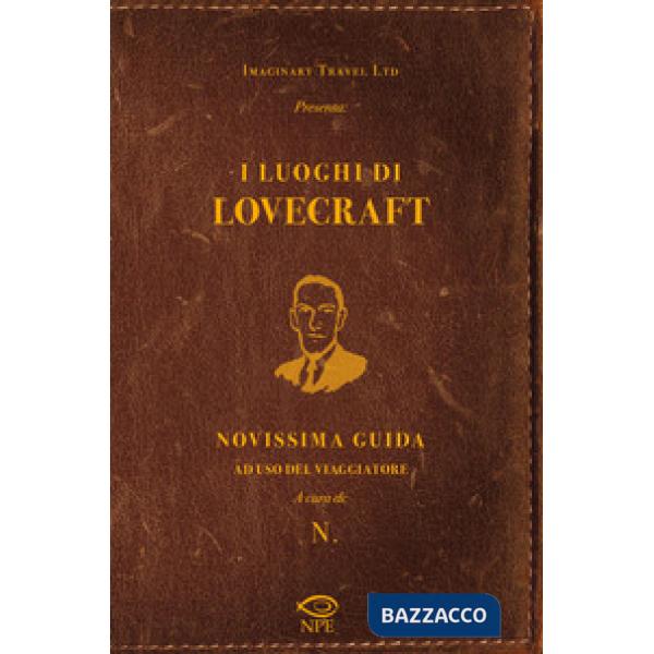 Luoghi di Lovecraft. Novissima guida ad uso del viaggiatore (I)