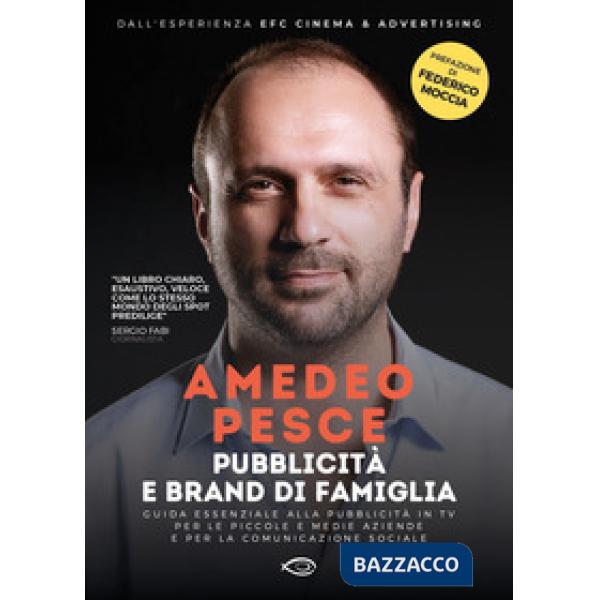 Pubblicità e brand di famiglia. Guida essenziale alla pubblicità in TV per le piccole e medie aziende e per la comunicazione soc